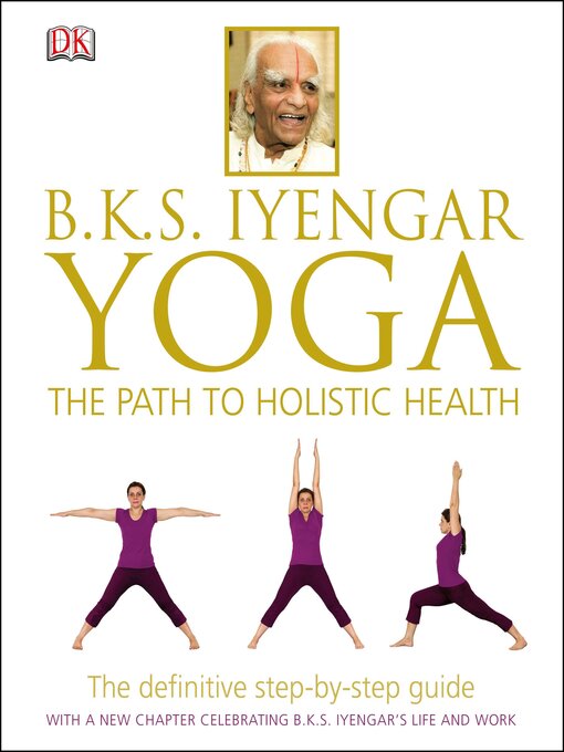Title details for BKS Iyengar Yoga the Path to Holistic Health by B.K.S. Iyengar - Available